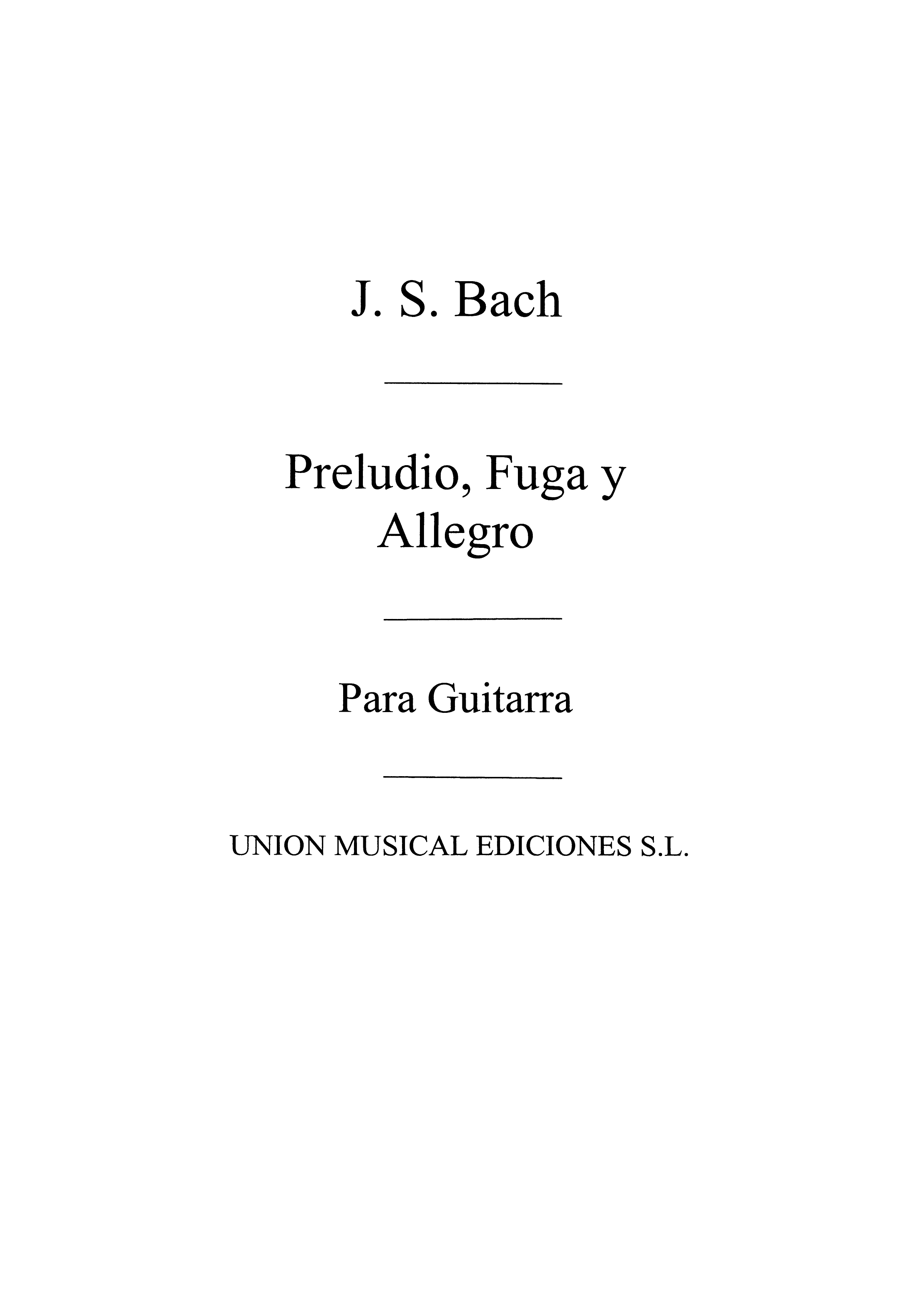 Bach: Preludio Fuga Y Allegro Para Laud (Balaguer) for Guitar