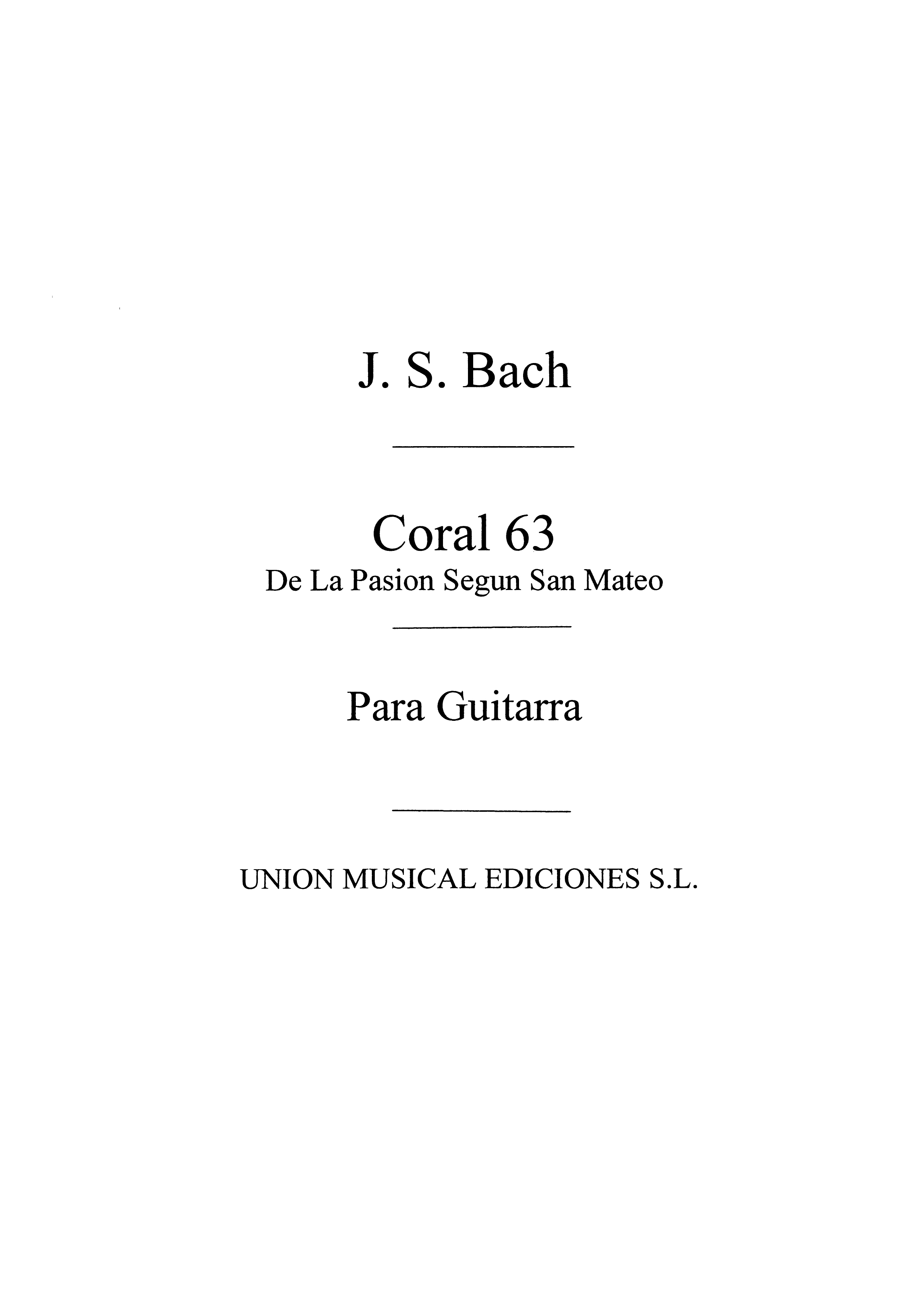 Bach: Coral No.63 De La Pasion Segun San Mateo (Garcia Velasco) for Guitar