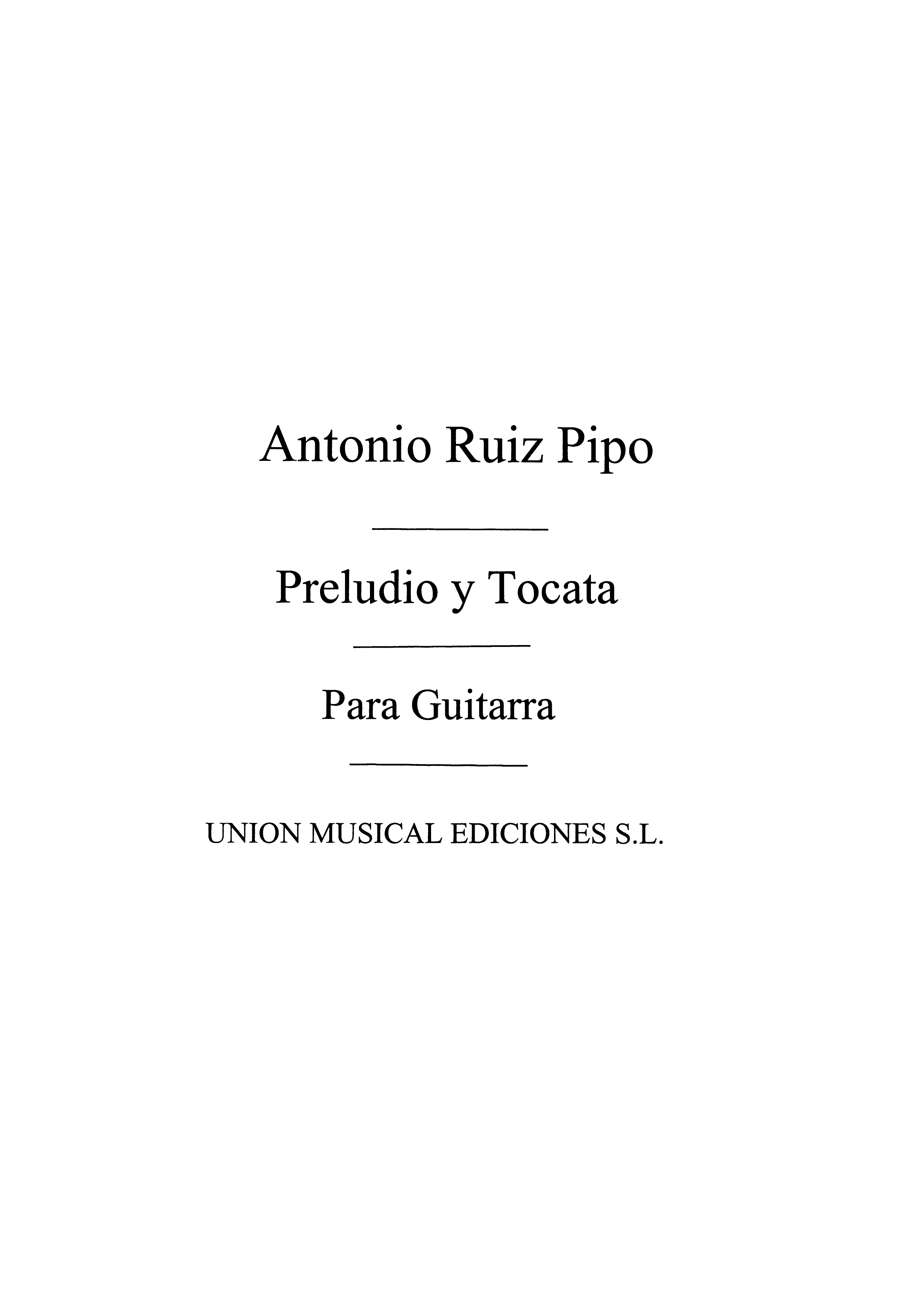 Ruiz-Pipo: Preludio Y Toccata For Guitar