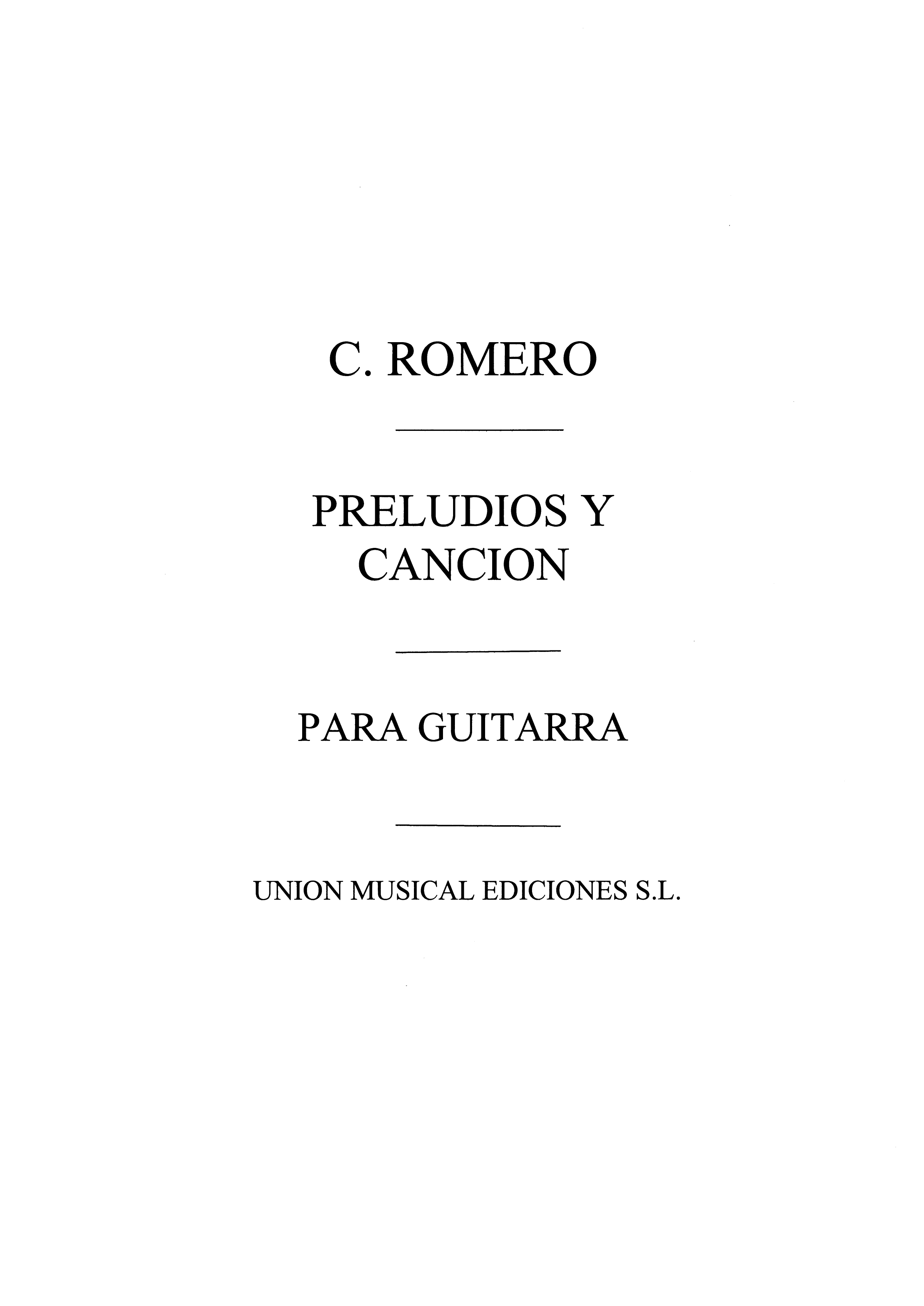 Romero (celedonio) Preludios Y Cancion Guitar