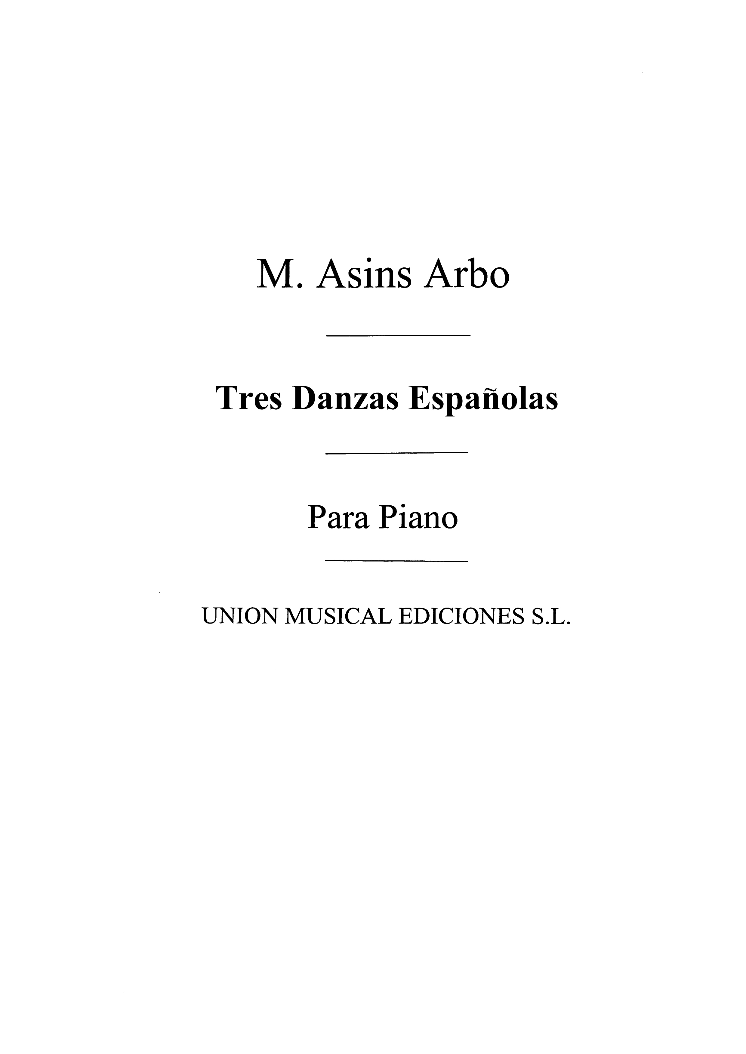 Miguel Asins Arbo: Tres Danzas Espanolas for Piano