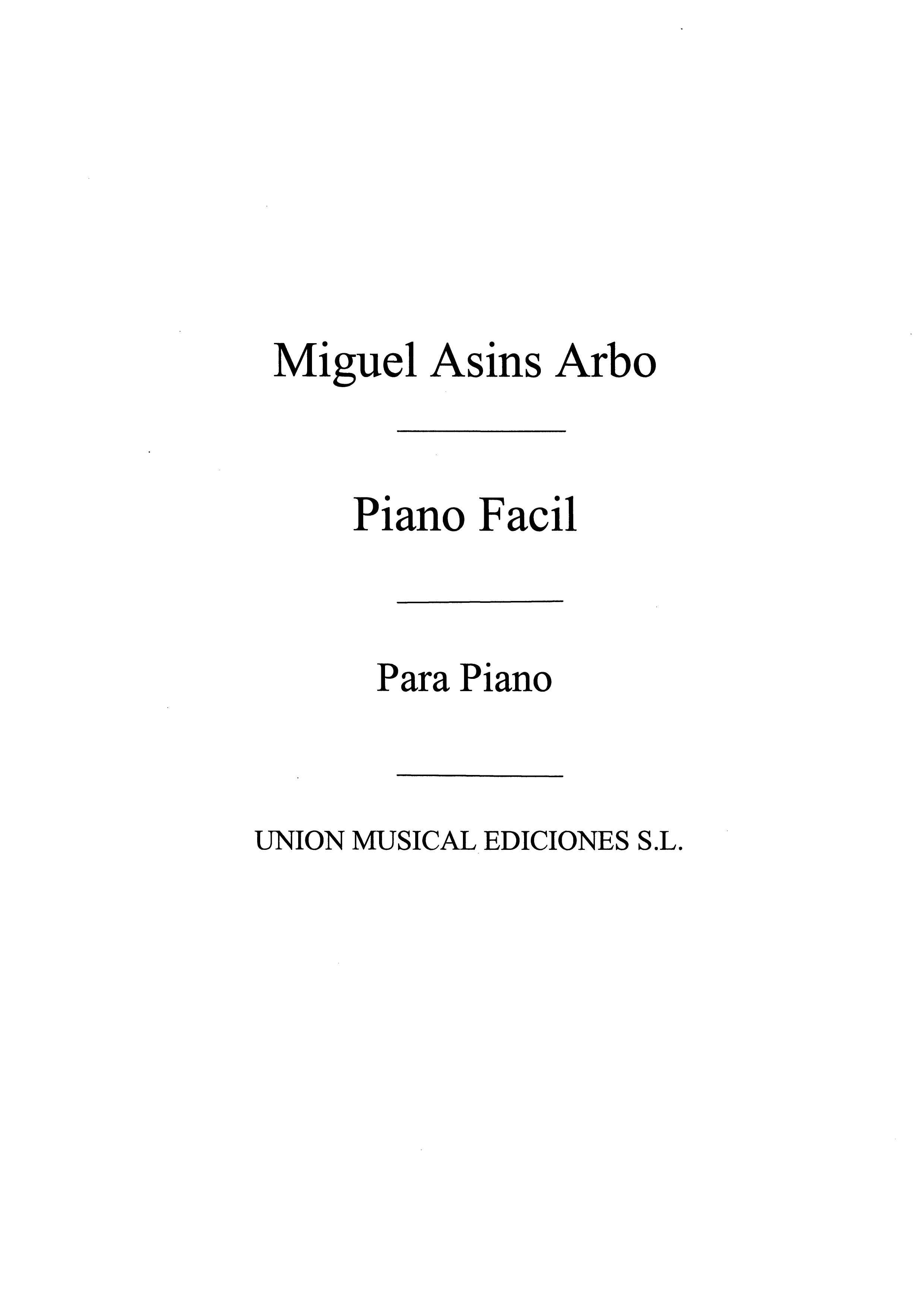 Miguel Asins Arbo: Piano Facil