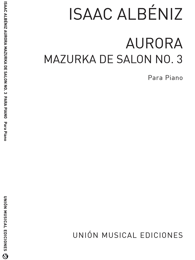 Albeniz: Aurora No.3 from Mazurkas De Salon Op.66 for Piano