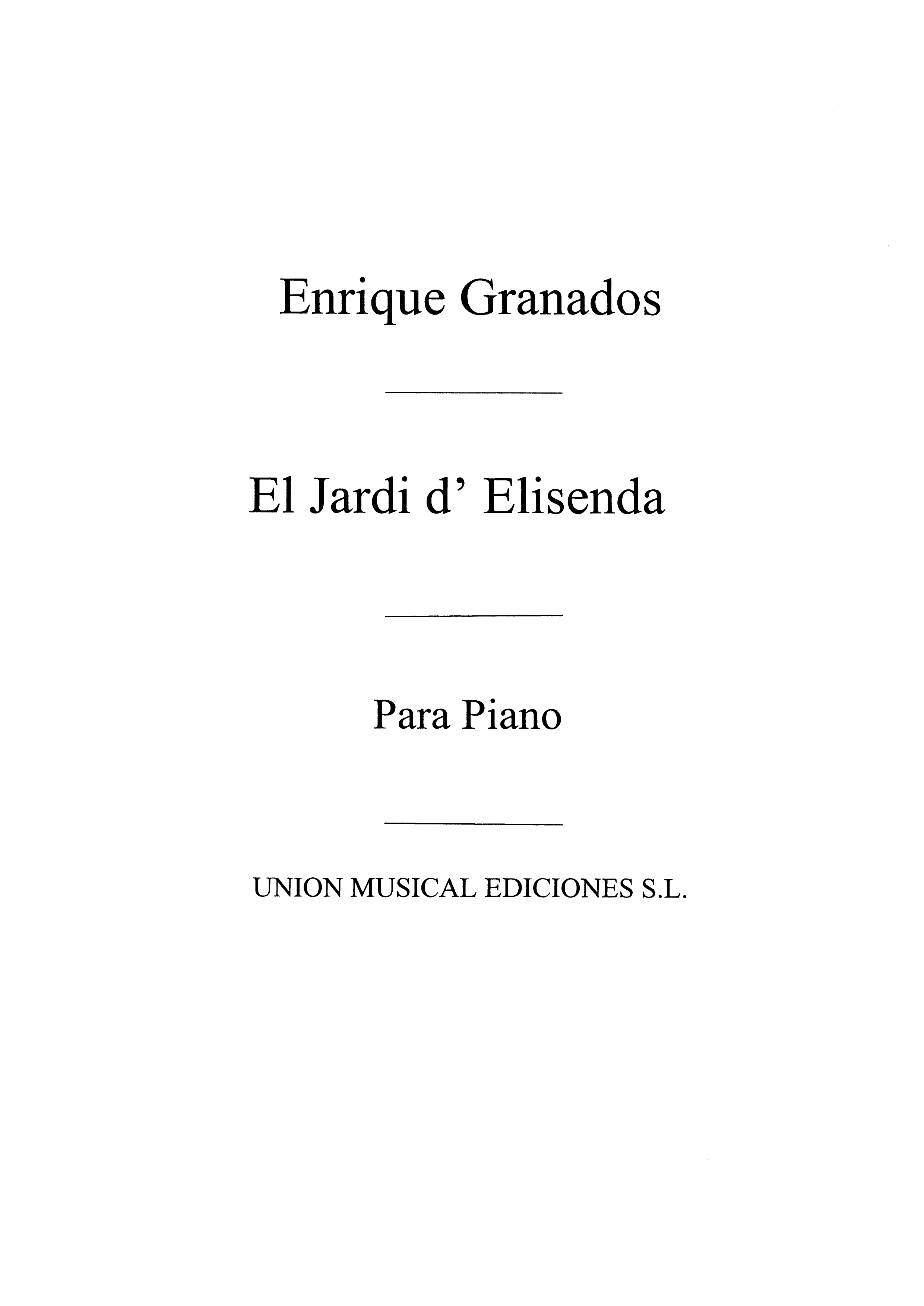 Granados: Elisenda Pequena Suite No.1 El Jardin for Piano