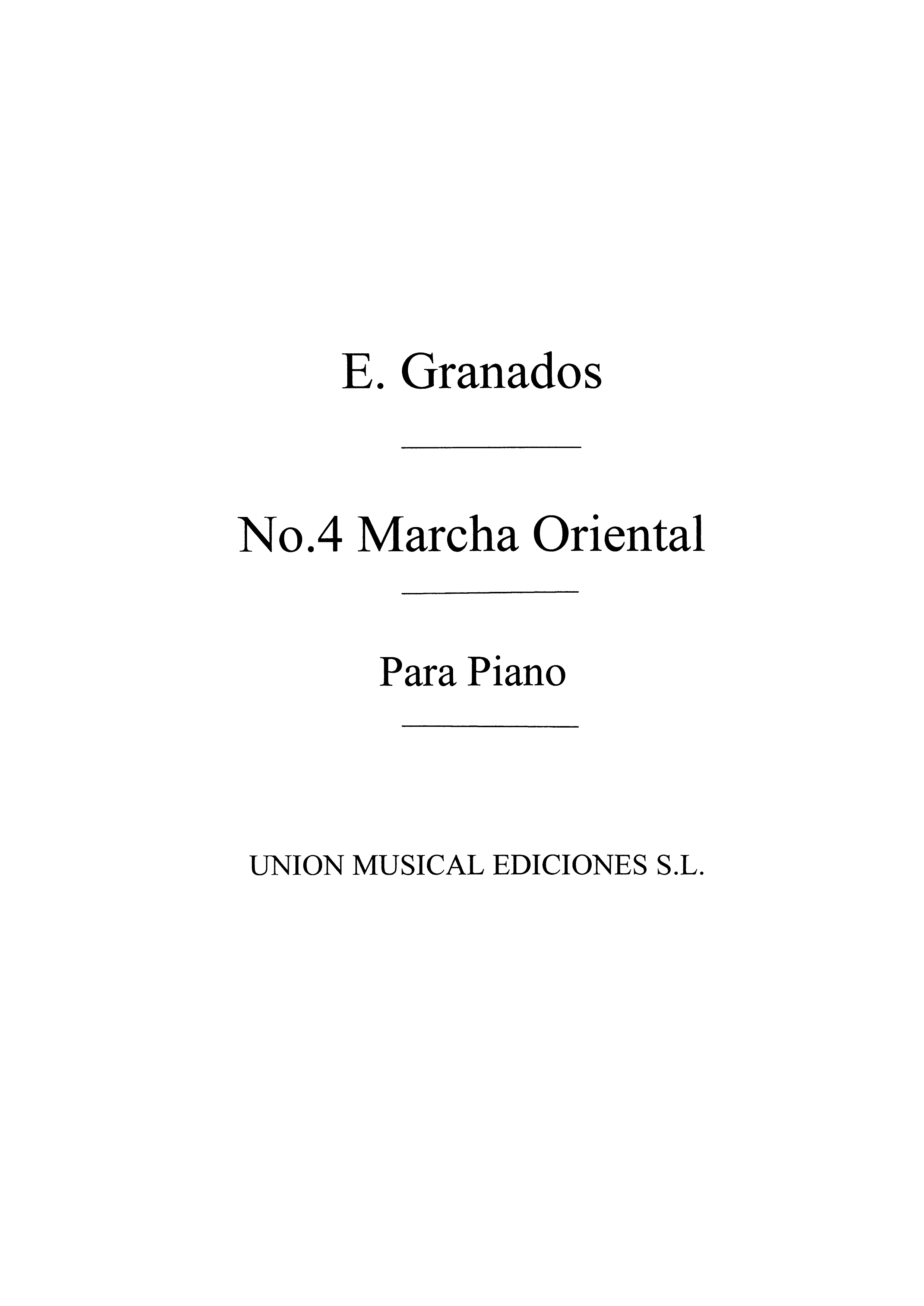 Granados: Marcha Oriental No.4 De Seis Pzs Sobre Cantos Pplrs for Piano