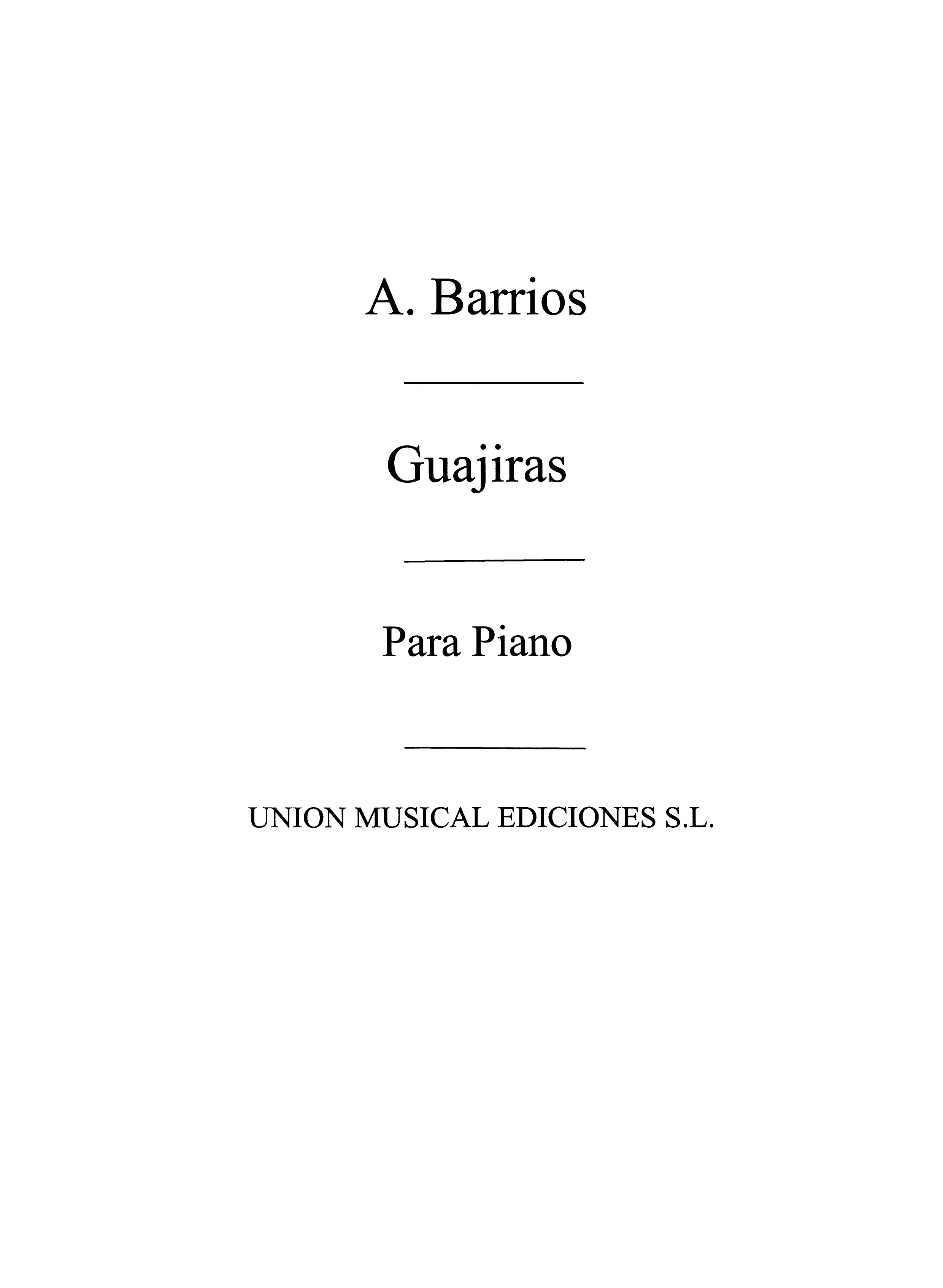 Barrios: Guajiras For Piano