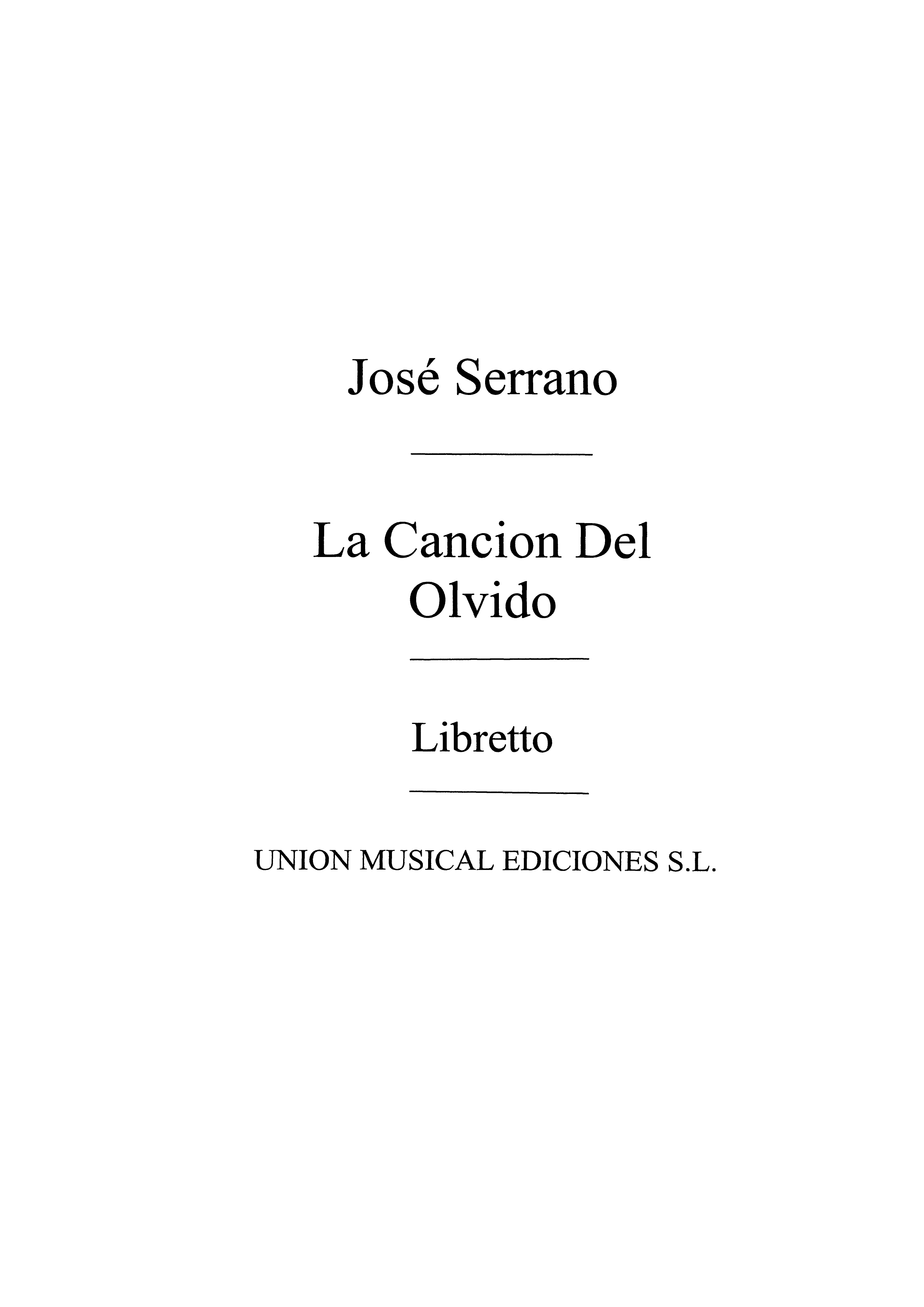 Serrano: La Cancion Del Olvido (Libreto)