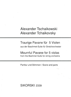 Alexander Tschaikowski: Traurige Pavane