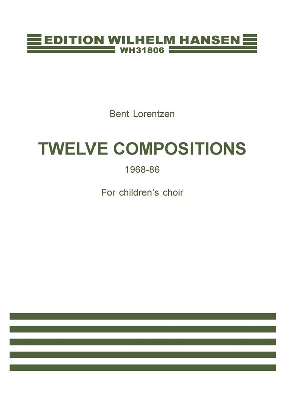 Bent Lorentzen: Twelve Compositions For Children's Choir