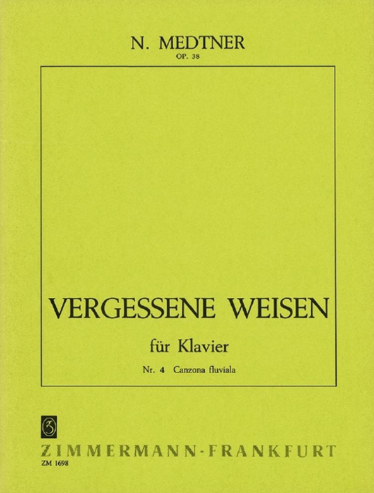 Nikolai Medtner: Vergessene Weisen - Conzona Fluviala Op.58 No.4