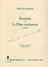 Pablo De Sarasate: Fantaisie Sur La Flute Enchantee De Mozart